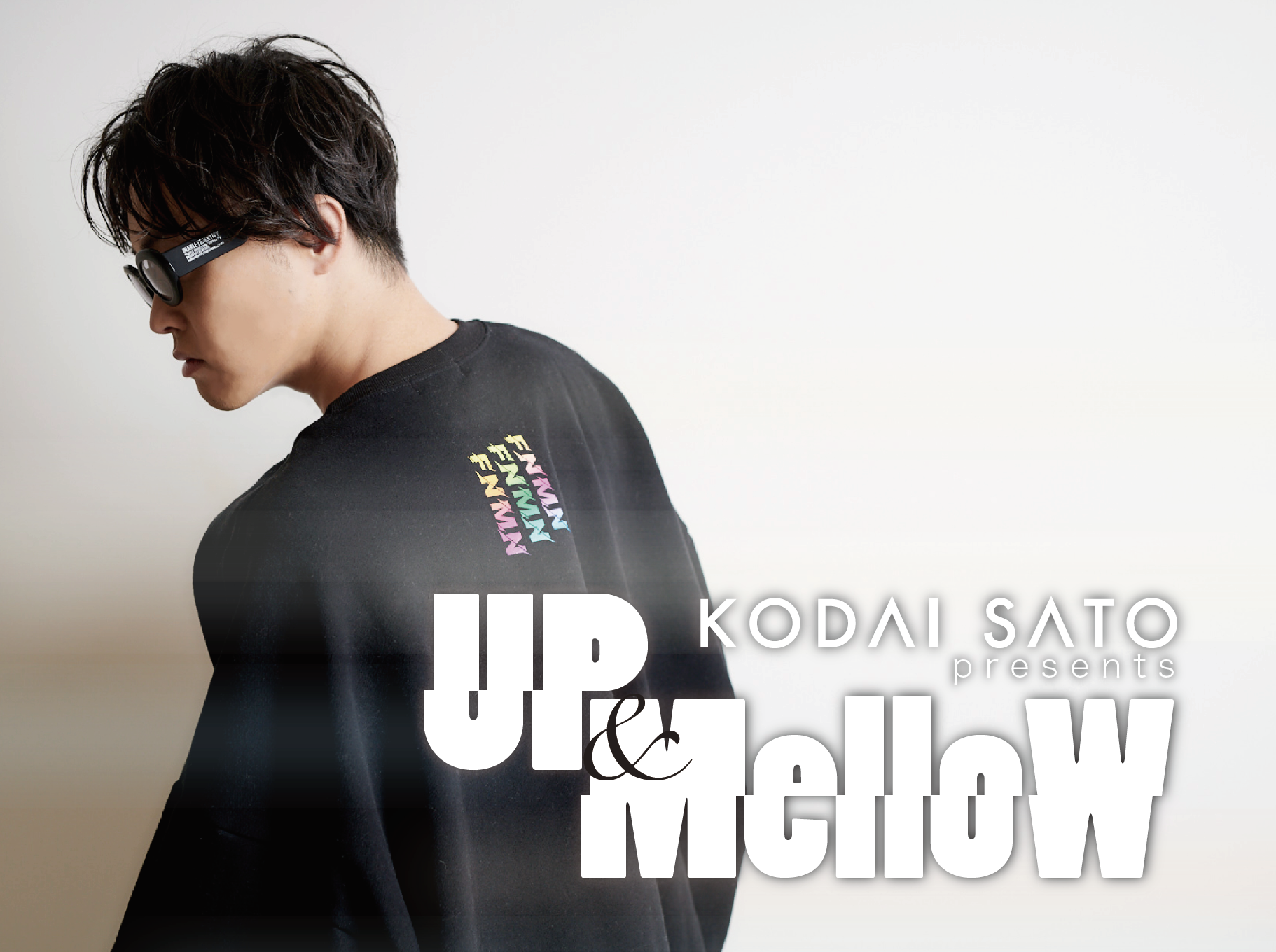 【FC先行受付!!】 KODAI SATO presents UP&Mellow